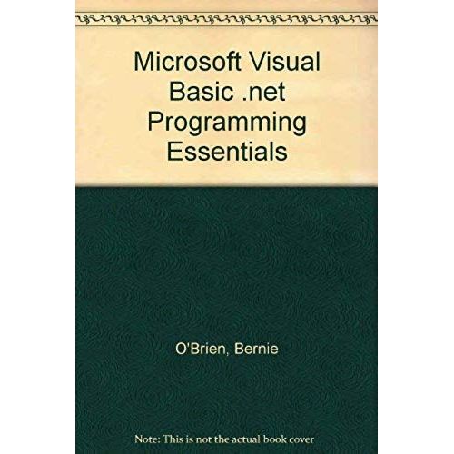 Microsoft Visual Basic .Net Programming Essentials   de Bernie O'Brien; Catherine Seaver  Format Poche 