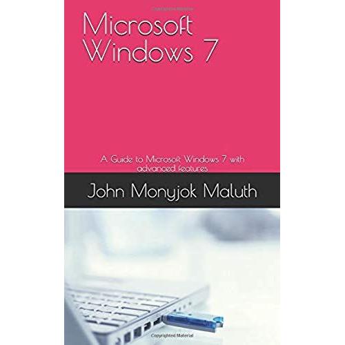 Microsoft Windows 7   de John Monyjok Maluth  Format Broch 