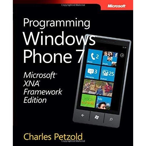 Microsoft Xna Framework Edition: Programming Windows Phone 7 (Developer Reference)   de Charles Petzold  Format Broch 