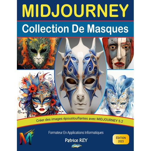 Midjourney 5.2 - Collection De Masques    Format Broch 