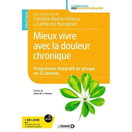 Mieux Vivre Avec La Douleur Chronique - Programme Intgratif De Groupe En 12 Sances    Format Grand Format 