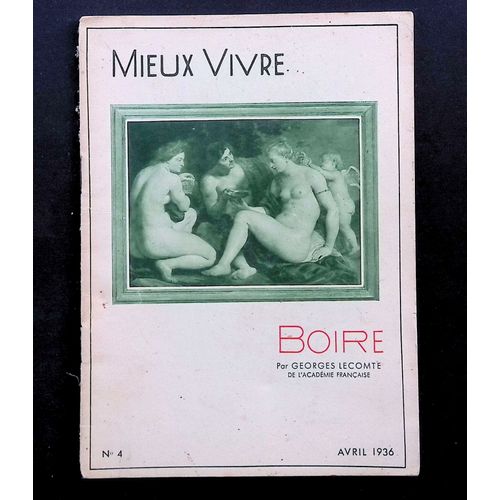 Mieux Vivre N4 Avril 1936. Boire, Nouvelle Par Georges Lecomte.   de Lecomte 