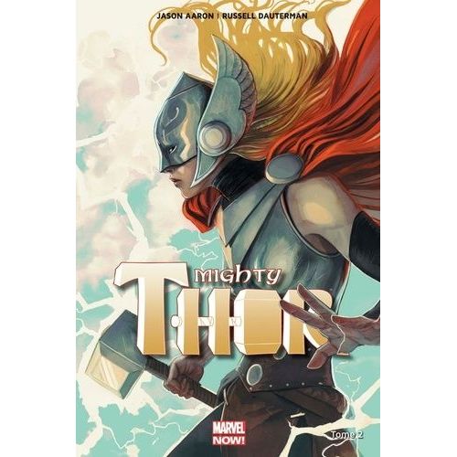 Mighty Thor - Tome 2 - Qui Dtient Le Marteau ?    Format Album 
