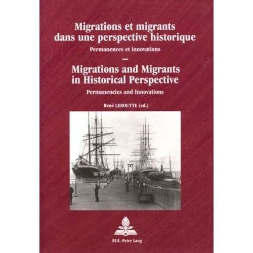 Migrants Et Migrations Dans Une Perspective Historique - Francais-Anglais    Format Broch 