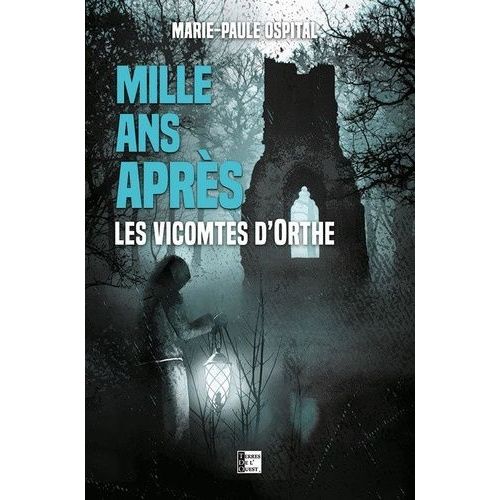 Mille Ans Aprs - Les Vicomtes D'orthe    Format Poche 