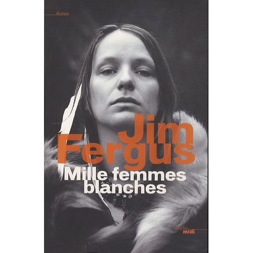 Mille Femmes Blanches - Tome 1 - Les Carnets De May Dodd    Format Grand Format 