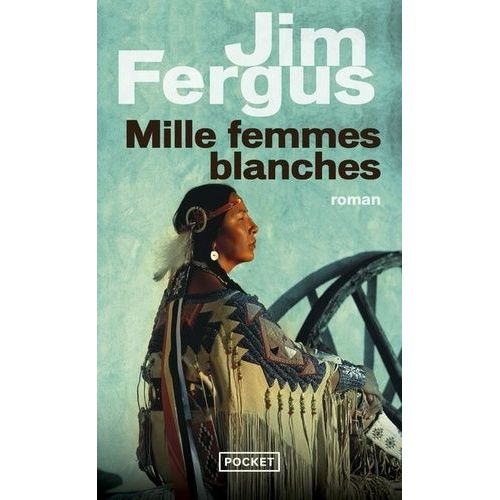 Mille Femmes Blanches - Tome 1 - Les Carnets De May Dodd    Format Poche 