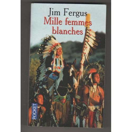 Mille Femmes Blanches - Les Carnets De May Dodd   de PERGUS Jim 