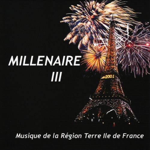 Millenaire Iii - Musique De La Rgion Terre Ile De France - 8 Rgiment De Transmissions