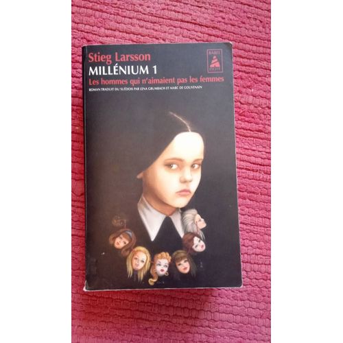 Millnium 1 Les Hommes Qui N'aiment Pas Les Femmes crit Par Stieg Larson   