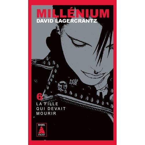 Millnium - Tome 6 - La Fille Qui Devait Mourir   de Lagercrantz David  Format Poche 