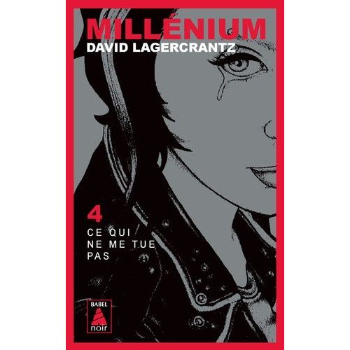 Millnium - Tome 4 - Ce Qui Ne Me Tue Pas    Format Poche 