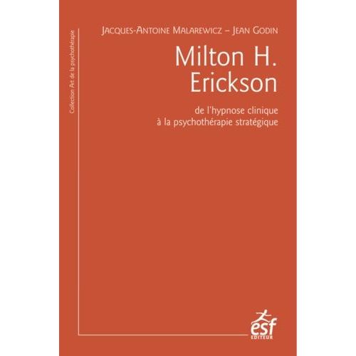 Milton H. Erickson - De L'hypnose Clinique  La Psychothrapie Stratgique    Format Grand Format 