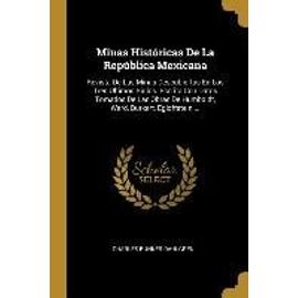 Minas Históricas De La República Mexicana: Revista De Las Minas ...