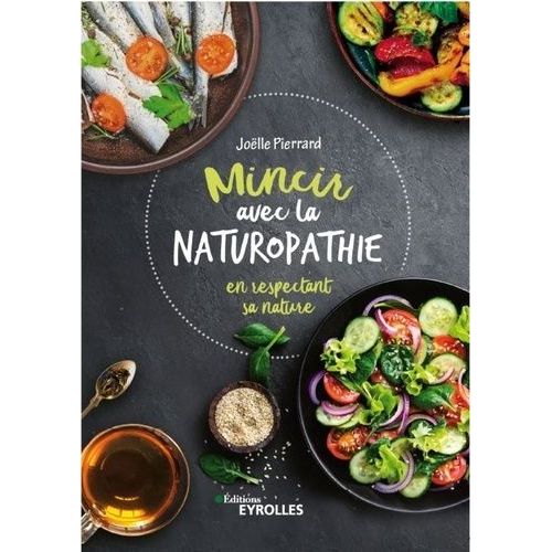 Mincir Avec La Naturopathie En Respectant Sa Nature    Format Beau livre 