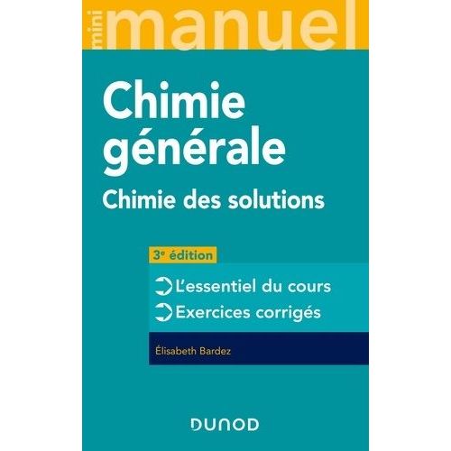 Mini Manuel De Chimie Gnrale - Chimie Des Solutions, Cours Et Exos    Format Grand Format 