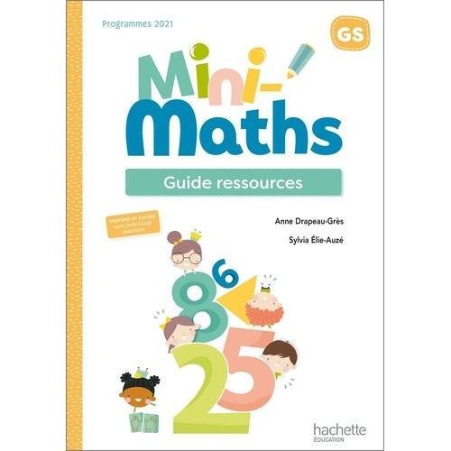 Mini-Maths Gs - Guide Ressources   de Drapeau-Grs Anne  Format Beau livre 