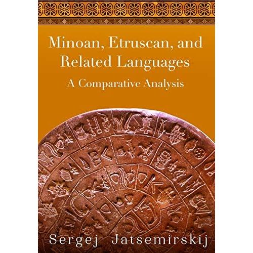 Minoan, Etruscan, And Related Languages: A Comparative Analysis    Format Broch 