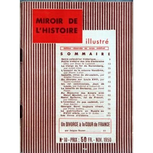 Miroir De L'histoire N 10 Du 01/11/1950 - Sommaire - Notre Calendrier Historique - Petite Histoire Des Lois Electorales Par Beau Fe Lomenie - La Vierge De Fer De Nuremberg Par Andre Clair - L'ennemi De La Colonne Vendome Par Pierre Lafue - Isabel...