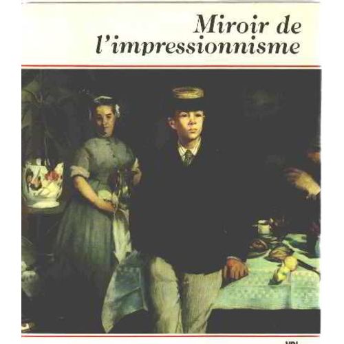Miroir De L'impressionnisme de Horst Keller