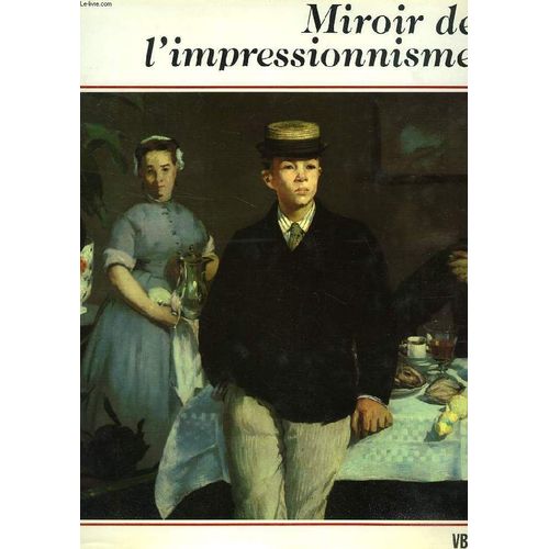 Miroir De L'impressionnisme   de horst keller  Format Reli 