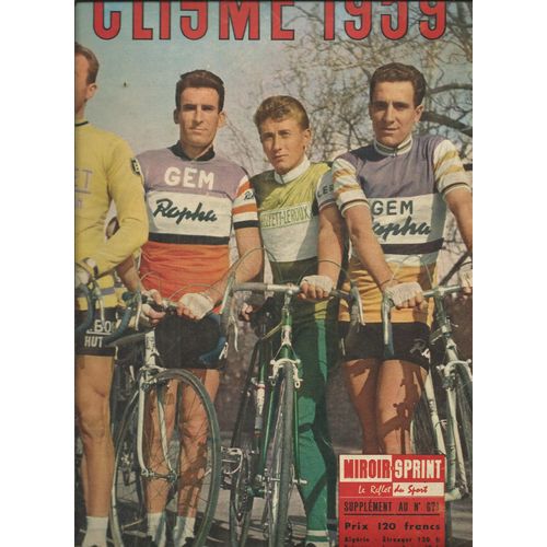 Miroir Sprint Le Reflet Du Sport Cyclisme 1959, Van Looy/ Marc Jeuniau, Marcel Kint, Van Steebergen, Ercole Baldini/Attilio Camoriano, Charly Gaul/ Charles Vidal, Jean Graczyk,Grard Saint,Abel Michea