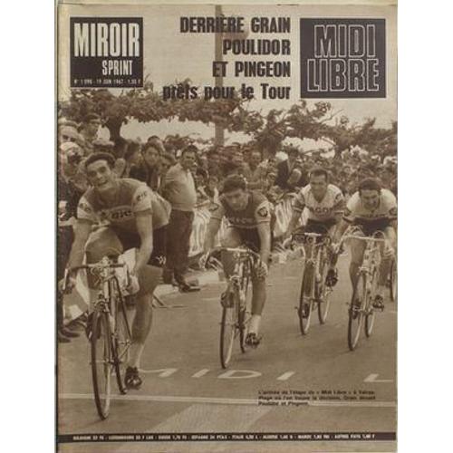 Miroir Sprint N 1098 Du 19/06/1967 - Midi Libre - Derriere Grain  -   Poulidor Et Pingeon Prets Pour Le Tour