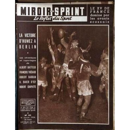 Miroir Sprint N 501 Du 16/01/1956 - Le Xv De France Domine Par Les Avants Ecossais - La Victoire De Humez A Berlin - Albert Batteux - Francois Thebaud - Robert Barran - A. Baker D'isy - Robert Chapatte.