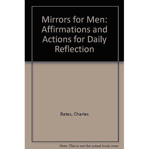 Mirrors For Men: Affirmations And Actions For Daily Reflection   de Charles Bates  Format Broch 