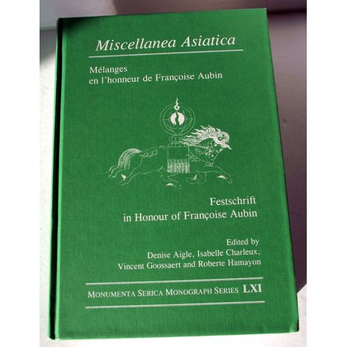 Miscellanea Asiatica Mlanges En L'honneur De Franoise Aubin   de Denise Aigle  Format Reli 