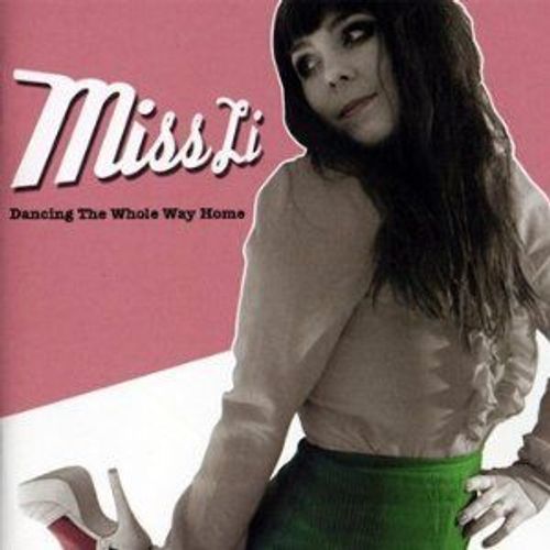 Dancing The Whole Way Home - Miss Li