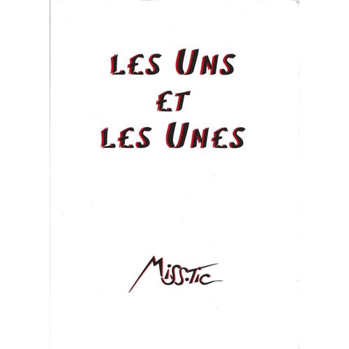 Miss Tic: Les Uns Et Les Unes. Catalogue (Couleur) D'exposition 2013, Galerie W, Paris.   de Miss Tic 