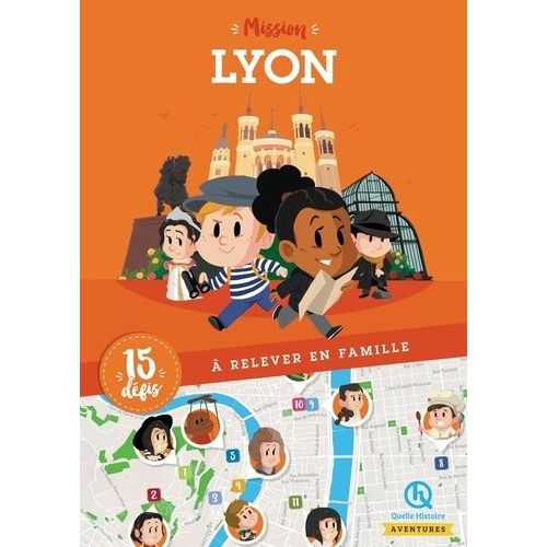 Mission Lyon - 15 Dfis  Relever En Famille   de Hronnire Lucie de la  Format Beau livre 