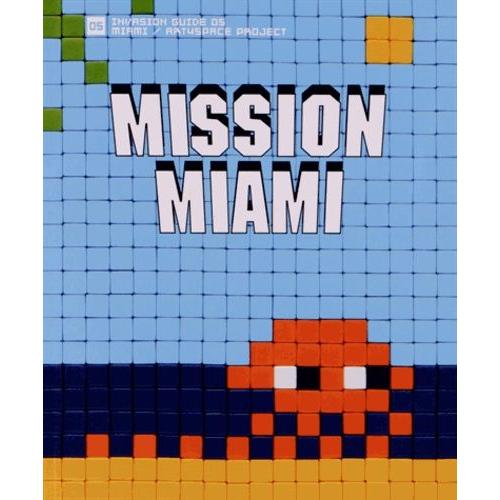 Mission Miami - Invasion Guide 05   de dimitri salmon  Format Broch 