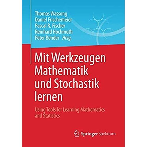 Mit Werkzeugen Mathematik Und Stochastik Lernen - Using Tools For Learning Mathematics And Statistics    Format Broch 