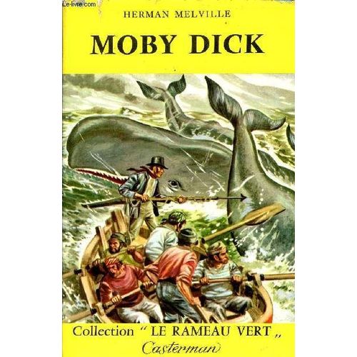 Moby Dick Ou La Baleine Blanche / Collection Le Rmeau Vert. Rakuten