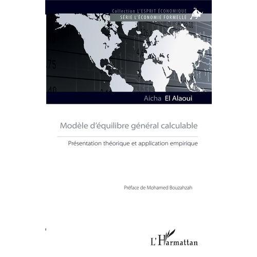 Modle D'quilibre Gnral Calculable - Prsentation Thorique Et Application Empirique   de El Alaoui Acha  Format Beau livre 