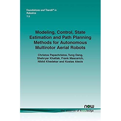 Modeling, Control, State Estimation And Path Planning Methods For Autonomous Multirotor Aerial Robots    Format Broch 