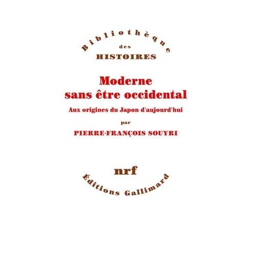 Moderne Sans tre Occidental - Aux Origines Du Japon Aujourd'hui    Format Grand Format 