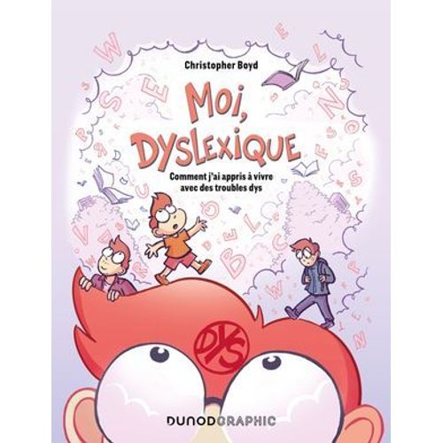 Moi, Dyslexique  