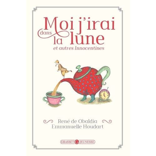 Moi J'irai Dans La Lune - Et Autres Innocentines   de Obaldia Ren de  Format Poche 