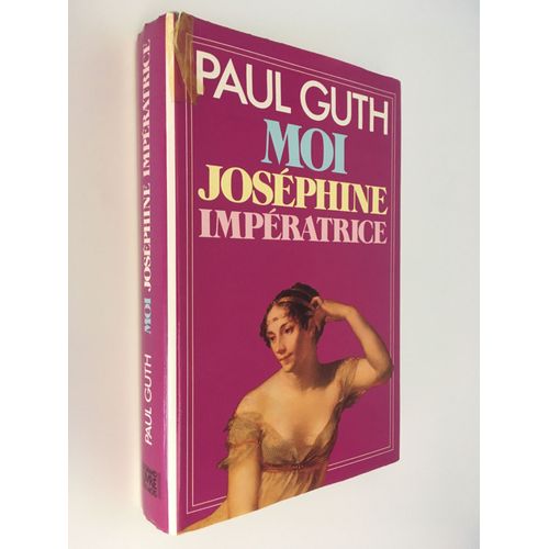 Moi Josphine Impratrice   de Paul Guth  Format Reli 
