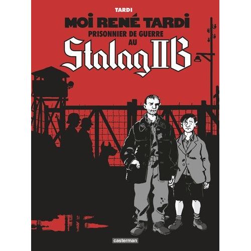 Moi Ren Tardi, Prisonnier De Guerre Au Stalag Iib - Tome 1    Format Album 