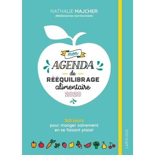 Mon Agenda De Rquilibrage Alimentaire - 365 Jours Pour Manger Sainement En Se Faisant Plaisir   de Majcher Nathalie  Format Beau livre 