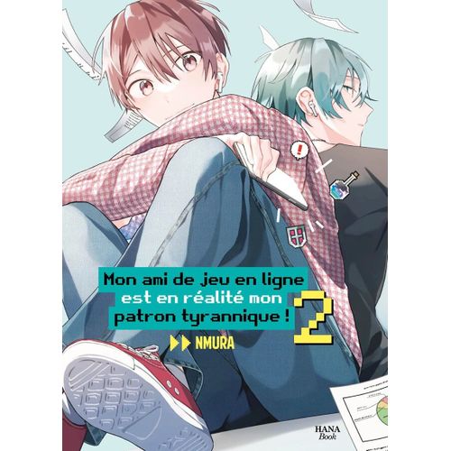 Mon Ami De Jeu En Ligne Est En Ralit Mon Patron Tyrannique - Tome 2    Format Tankobon 