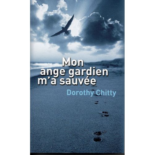 Mon Ange Gardien M'a Sauvee   de Dorothy CHITTY  Format Broch 