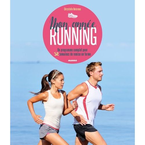 Mon Anne Running - Un Programme Complet Pour 52 Semaines De Remise En Forme   de Boisroux Chrystelle  Format Broch 