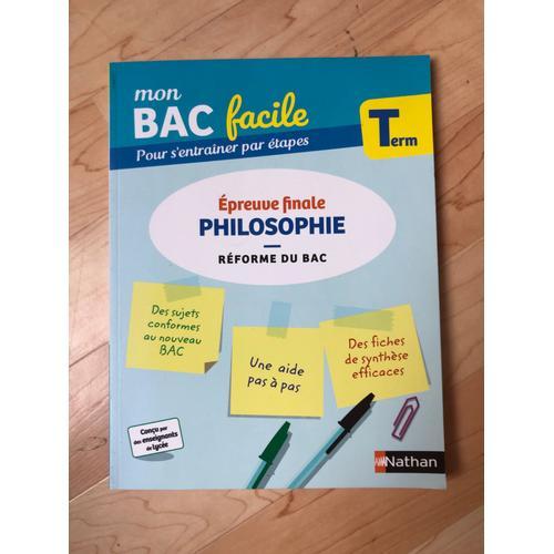 Mon Bac Facile Philosophie Terminale   