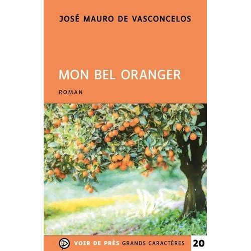 Mon Bel Oranger - Histoire D'un Petit Garon, Qui, Un Jour, Dcouvre La Douleur    Format Beau livre 