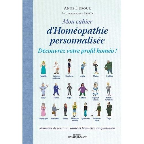 Mon Cahier D'homopathie Personnalise - Dcouvrez Votre Profil Homo !    Format Broch 